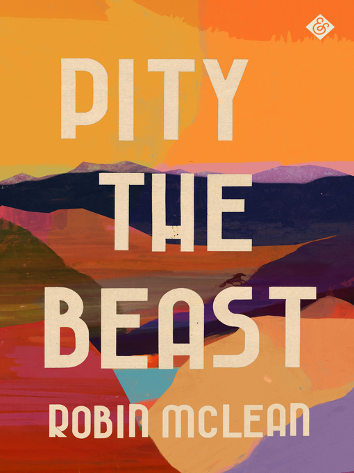 Title details for Pity the Beast by Robin McLean - Available